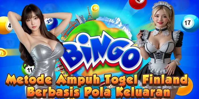Metode Ampuh Togel Finland Berbasis Pola Keluaran