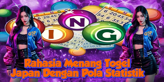 Rahasia Menang Togel Japan Dengan Pola Statistik